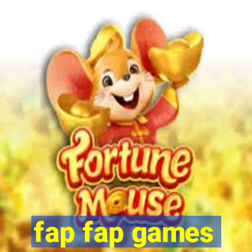 fap fap games